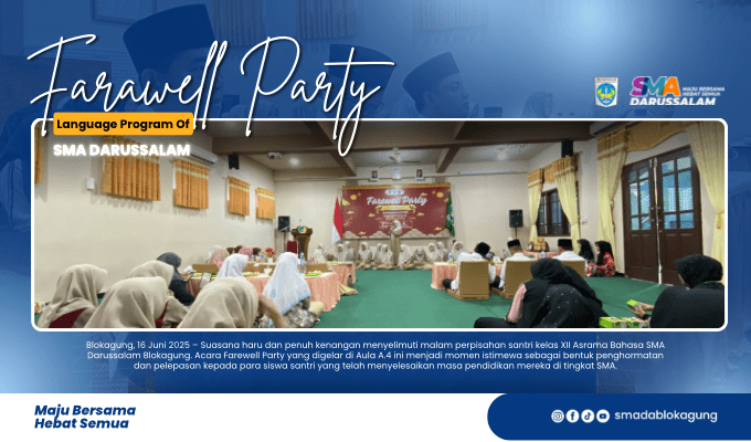 Farewell Party Asrama Bahasa: Perpisahan Penuh Haru untuk Kelas XII SMA Darussalam Blokagung